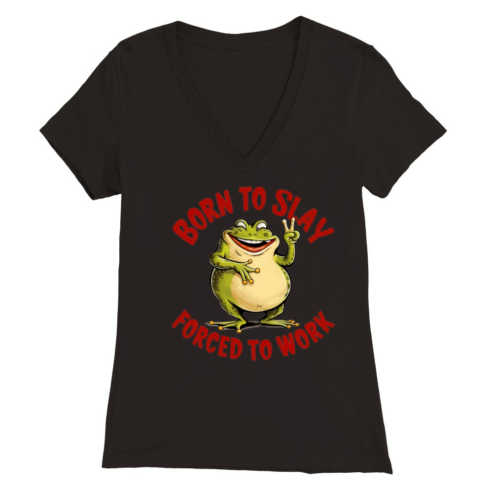 Born To Slay Forced To Work 02 Premium Womens V-Neck T-shirt