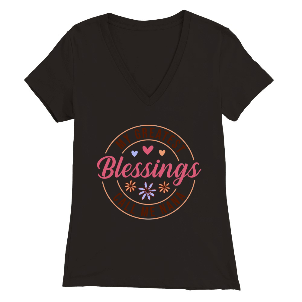 My Greatest Blessings Call Me Nana Premium Womens V-Neck T-shirt