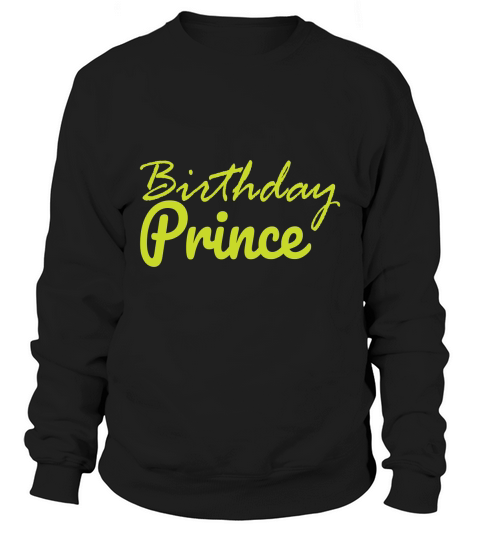 Birthday prince Sweatshirt Unisex