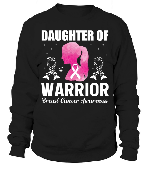 Daughter Of Warrior Breast Cancer Awareness Sweatshirt Unisex