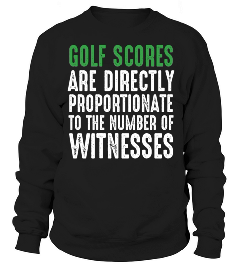 Funny Golf Shirt Golf Scores Sweatshirt Unisex