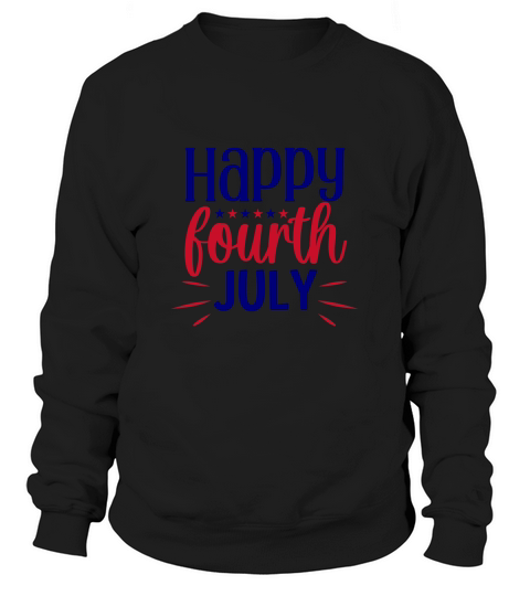 Happy fourth july Sweatshirt Unisex