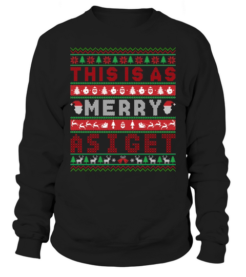 This Is As Merry Asiget Ugly Christmas Sweatshirt Unisex