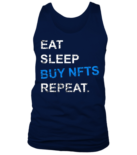 Funny Eat Sleep Buy Nfts Repeat Crypto Currency T Tank Top Unisex