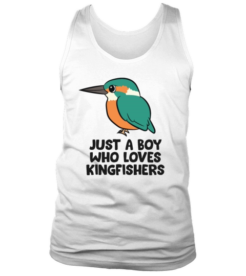 Just a Boy Who Loves Kingfishers Tank Top Unisex