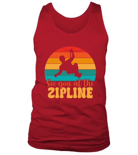 See you at the zipline 02 Tank Top Unisex