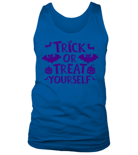 Trick Or Treat Yourself 03 Tank Top Unisex
