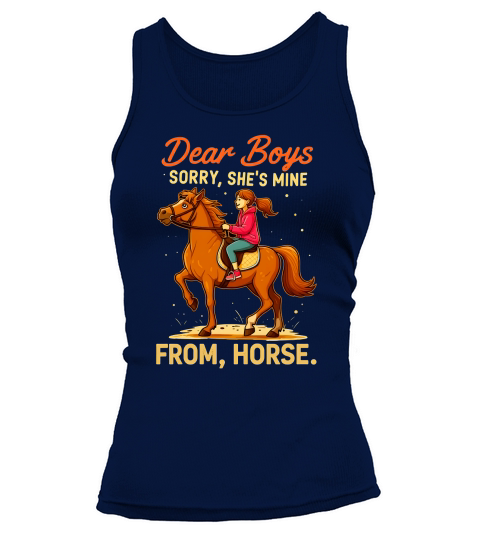 Dear Boys Sorry,Shes Mine From,Horse Tank top Woman