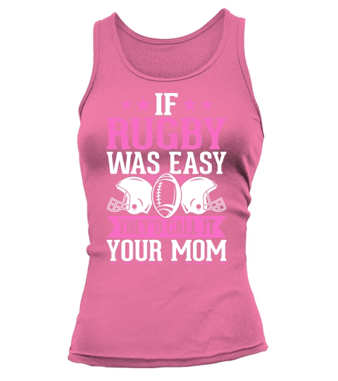 Vintage Rugby Player If Rugby was easy therd call it your mom Tank top Woman