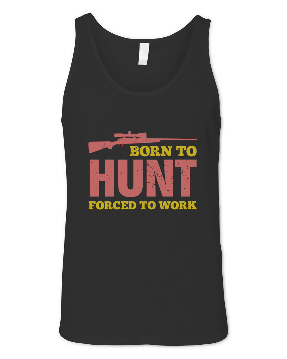 Born To Hunt Forced To Work Unisex Jersey Tank
