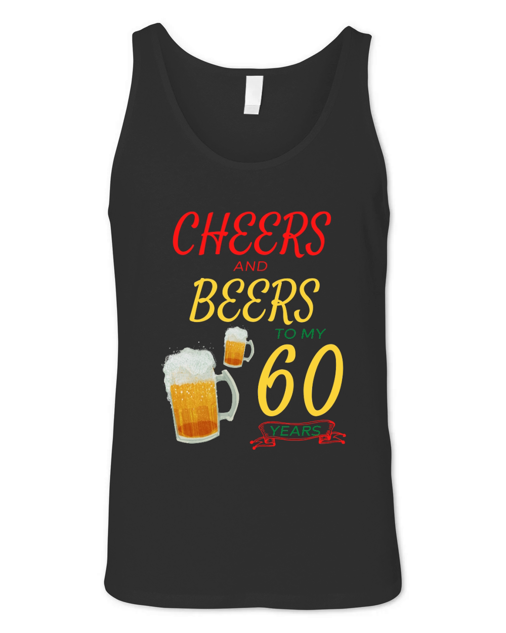 Cheers and Beers to My 60 Years 2   60th birthday Unisex Jersey Tank