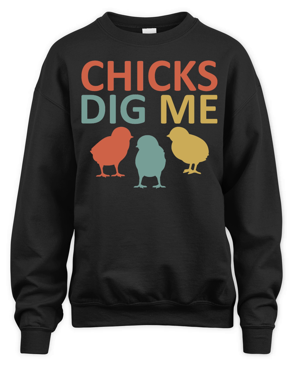 Chicks Dig Me Funny Chicken Unisex Premium Crewneck Sweatshirt