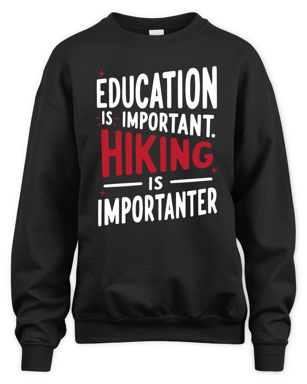 Education is important hiking is imporatnter Unisex Premium Crewneck Sweatshirt