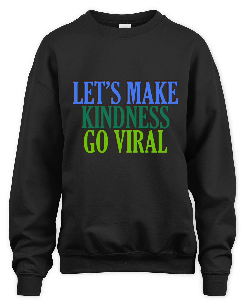Lets Make Kindness Go Viral Unisex Premium Crewneck Sweatshirt