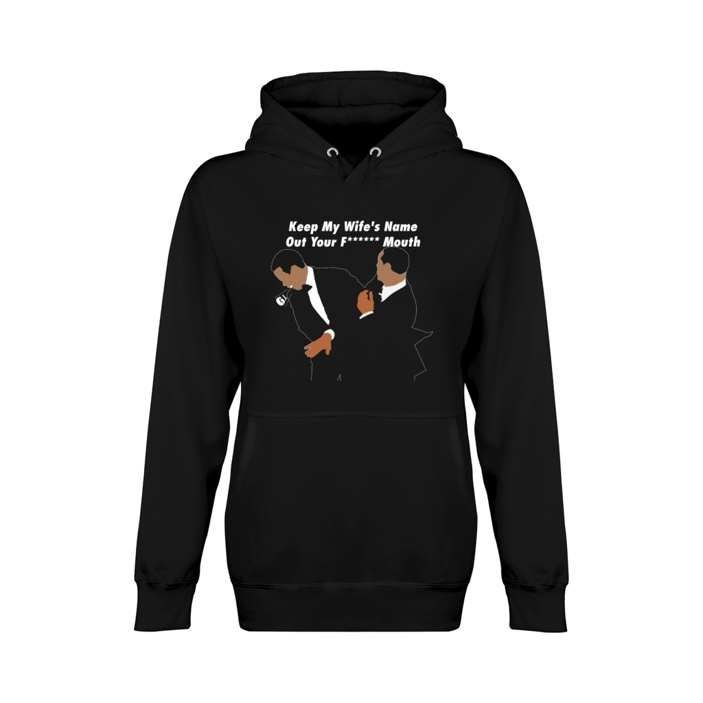 Keep My Wife s Name Out Your Mouth - Will vs Chris Unisex Premium Pullover Hoodie