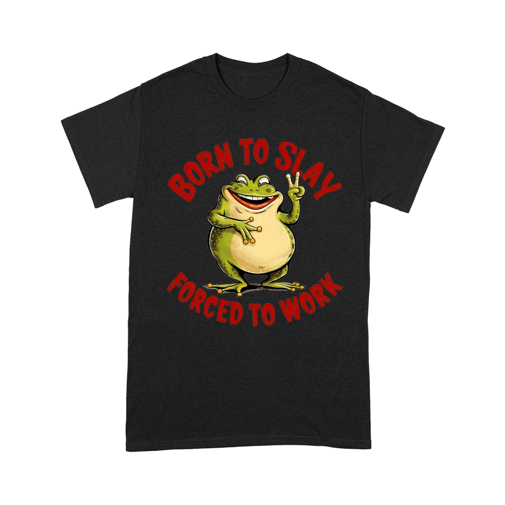 Born To Slay Forced To Work 02 Unisex T-Shirt
