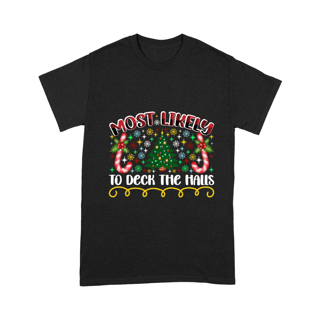 Most Likely To Deck The Halls Unisex T-Shirt
