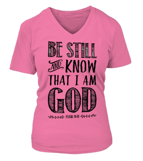 be still and know that i am god V-neck T-Shirt Woman
