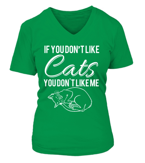 If You Dont Like Cat You Dont Like Me V-neck T-Shirt Woman