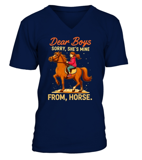 Dear Boys Sorry,Shes Mine From,Horse V-Neck T-shirt