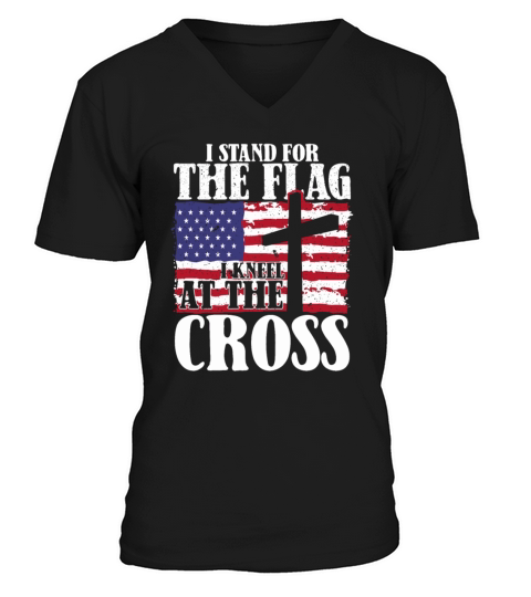 I Stand For The Flag And Kneel For The Cross USA V-Neck T-shirt