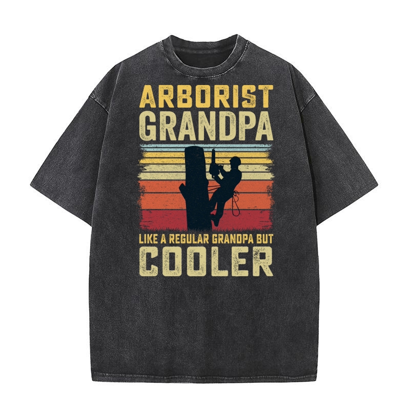 Arborist Grandpa Like A Regular Grandpa But Cooler (2) Washed T-Shirt
