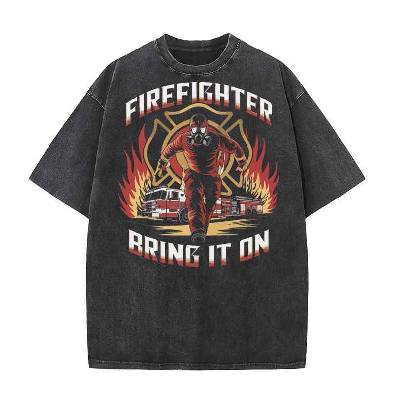 Fire fighter bring it on Washed T-Shirt
