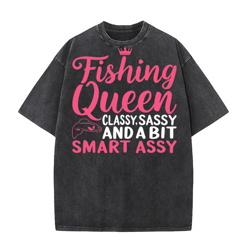 Fishing queen classy,sassy and a bit smart assy Washed T-Shirt
