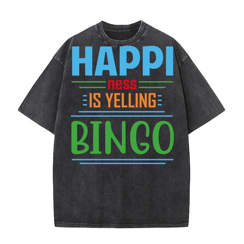 Happiness Is Yelling Bingo 09 Washed T-Shirt