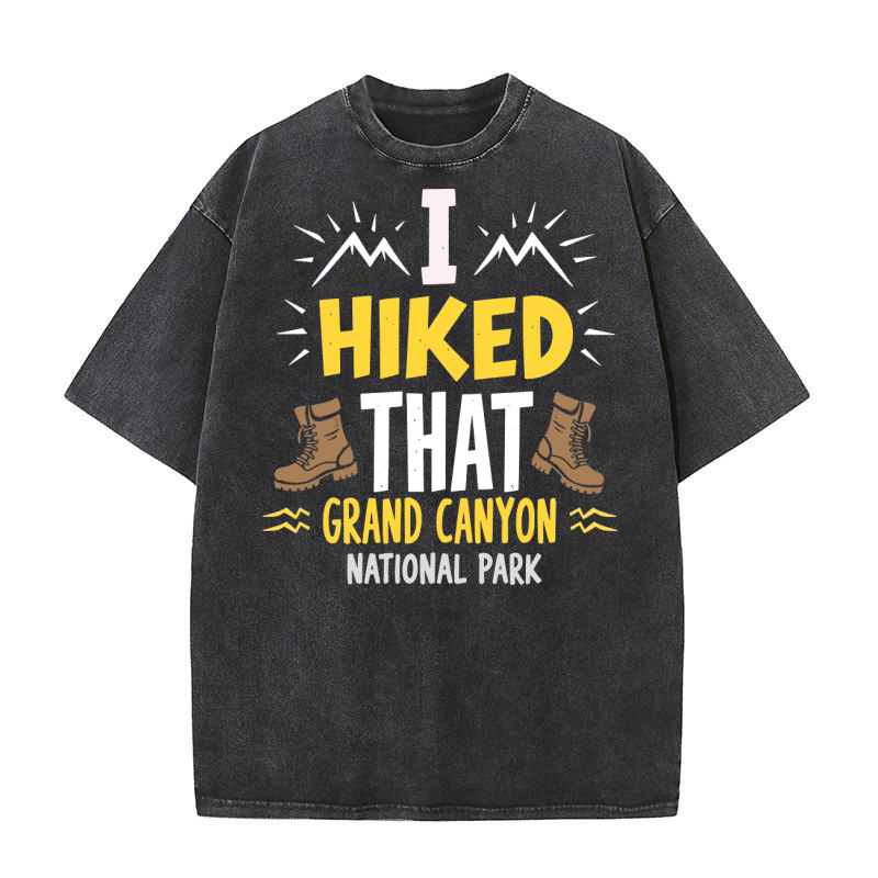 I hiked that grand canyon national park Washed T-Shirt