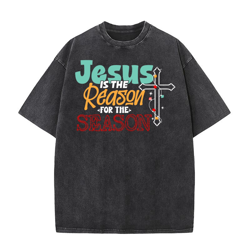 Jesus Is The Reason For The Season Washed T-Shirt