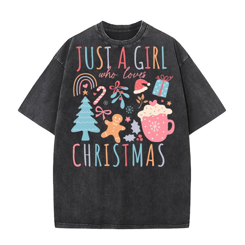 Just A Girl Who Loves Christmas Washed T-Shirt