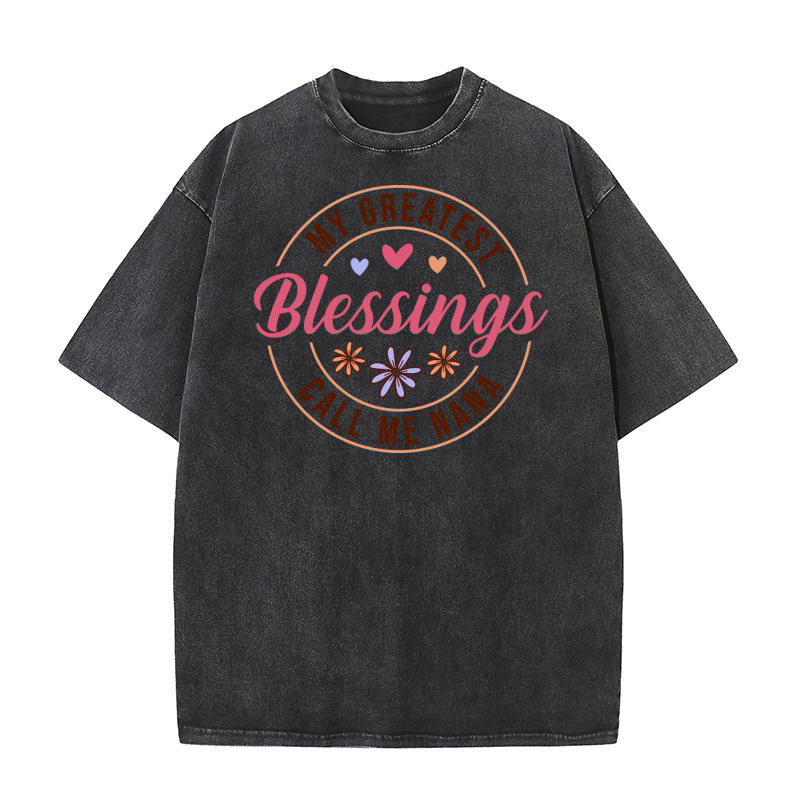 My Greatest Blessings Call Me Nana Washed T-Shirt