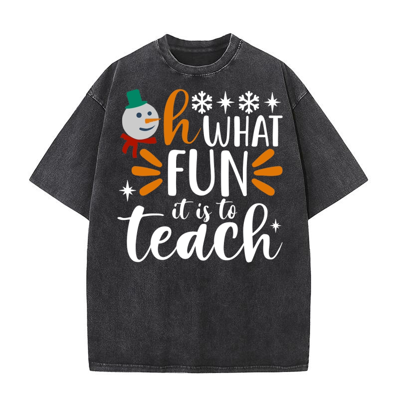 Oh What Fun it is to Teach 2 Washed T-Shirt