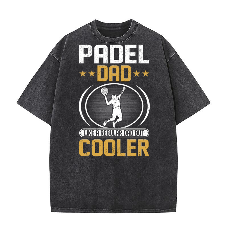 Padel dad like a regular dad But Cooler 02 Washed T-Shirt
