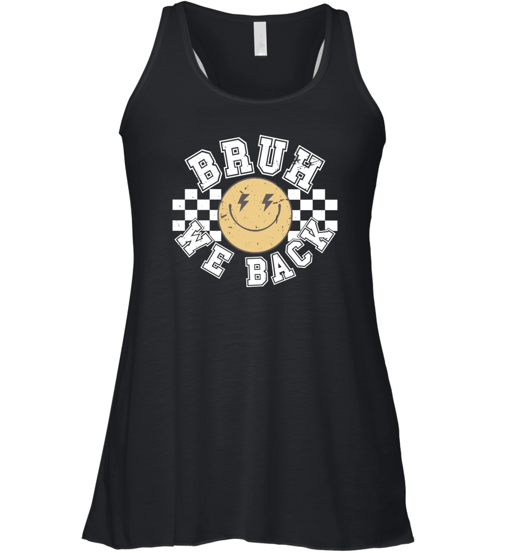bruh we backWH Women's Flowy Tank Top