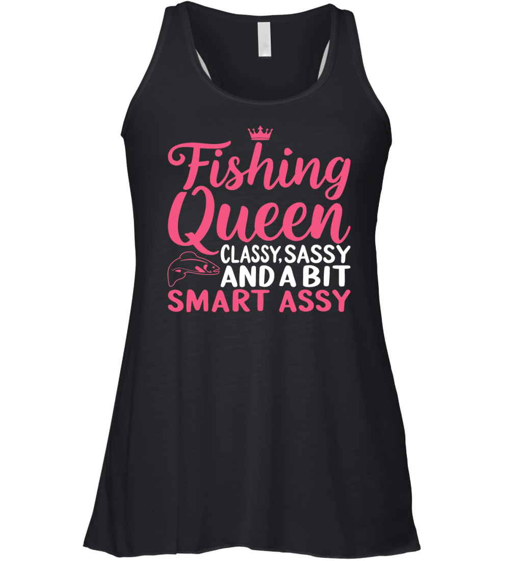 Fishing queen classy,sassy and a bit smart assy Women's Flowy Tank Top