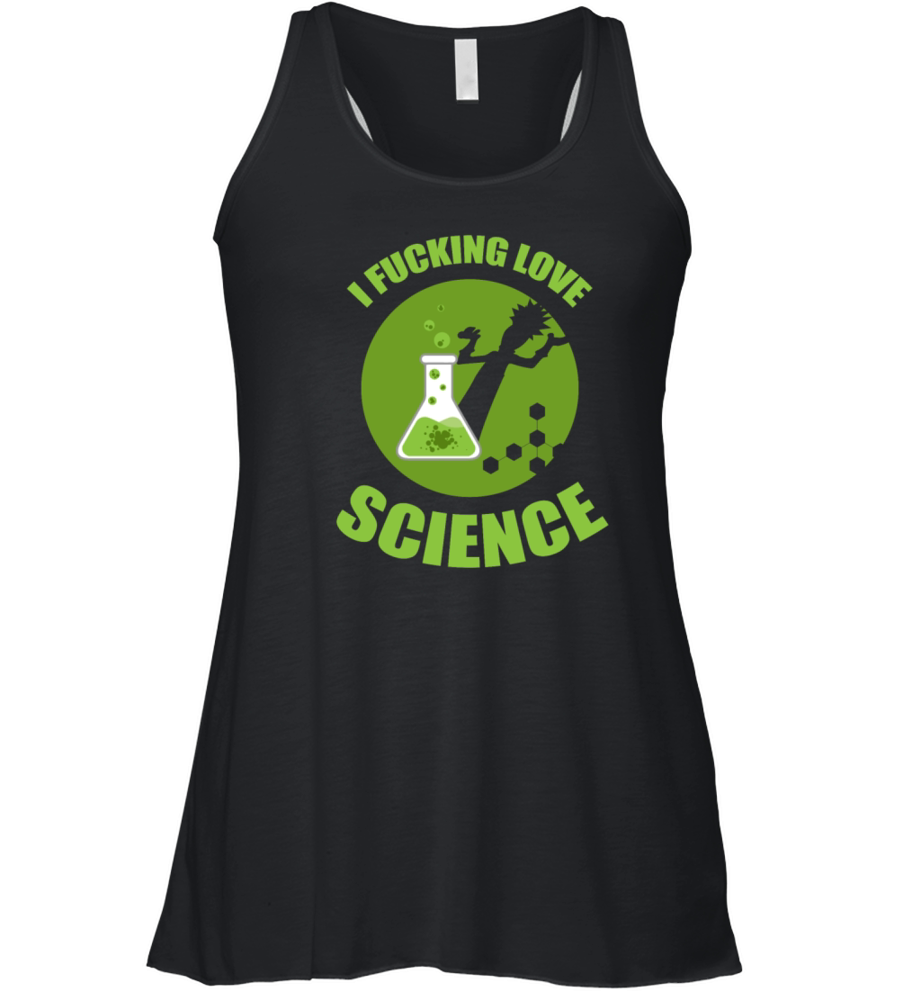 I Fucking Love Science Scientist Humor Women's Flowy Tank Top