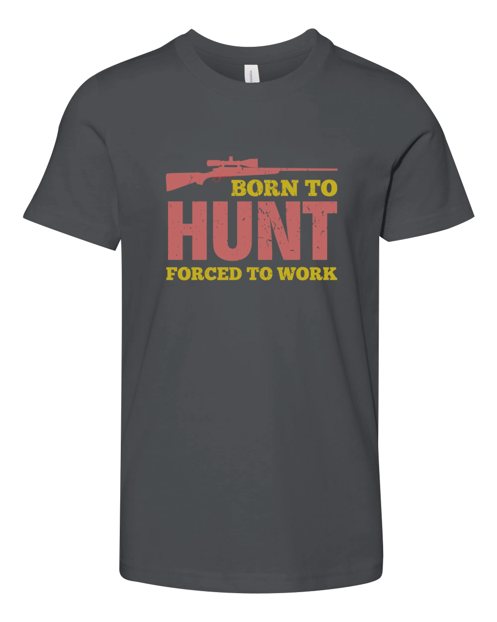 Born To Hunt Forced To Work Youth Unisex Jersey Tee