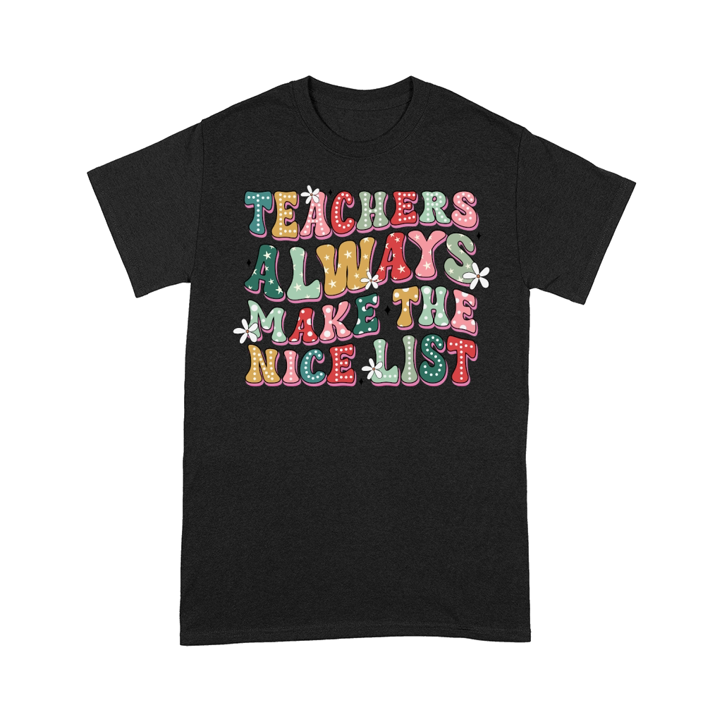 Teacher Always Make The Nice list retro Comfort T-shirt