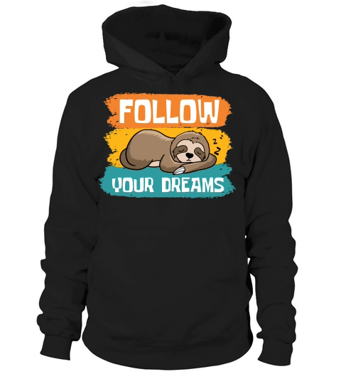 A220315 26 Dreaming Sloth Svg Follow Your Dreams Hoodie Unisex