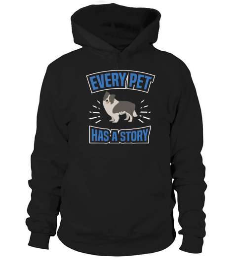 EVERY PET HAS STORY Motif for Dog owner Hoodie Unisex