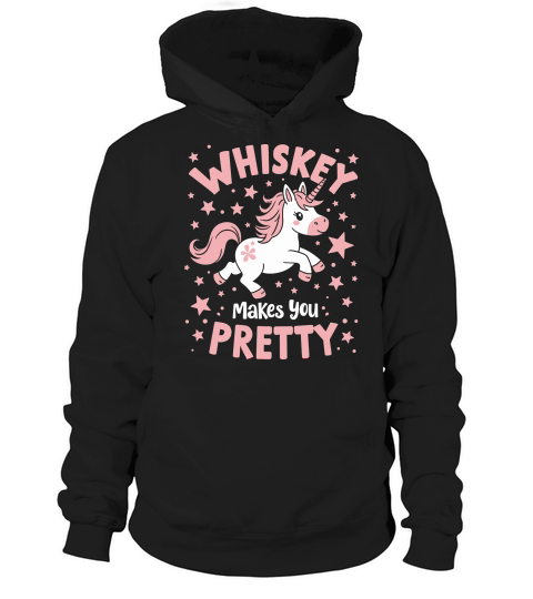 Whiskey Makes You Pretty Hoodie Unisex