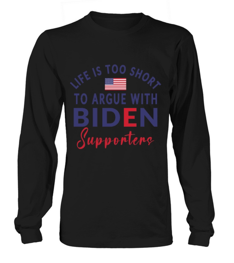 Sarcastic Anti Biden Supporters humor political Long sleeved Unisex