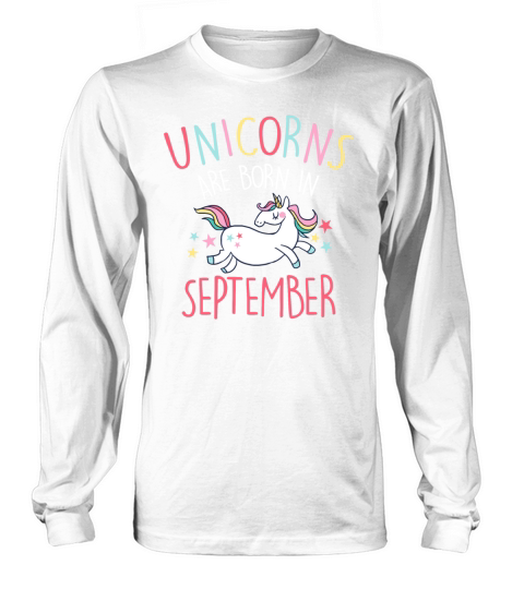 Unicorns Are Born In September Long sleeved Unisex