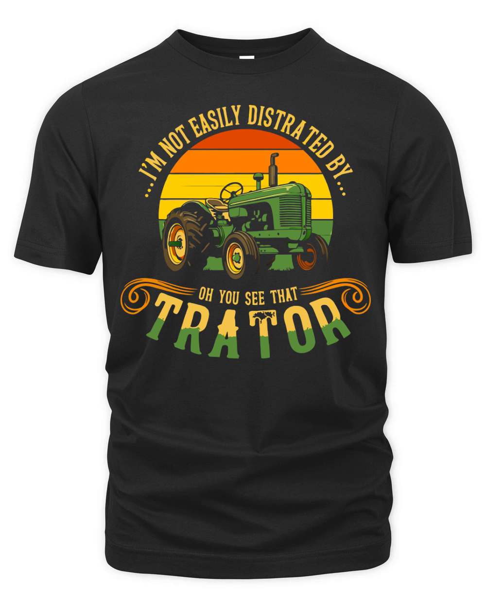 Im Not easily Distrated By Oh You See That Trator Organic Unisex T-shirt