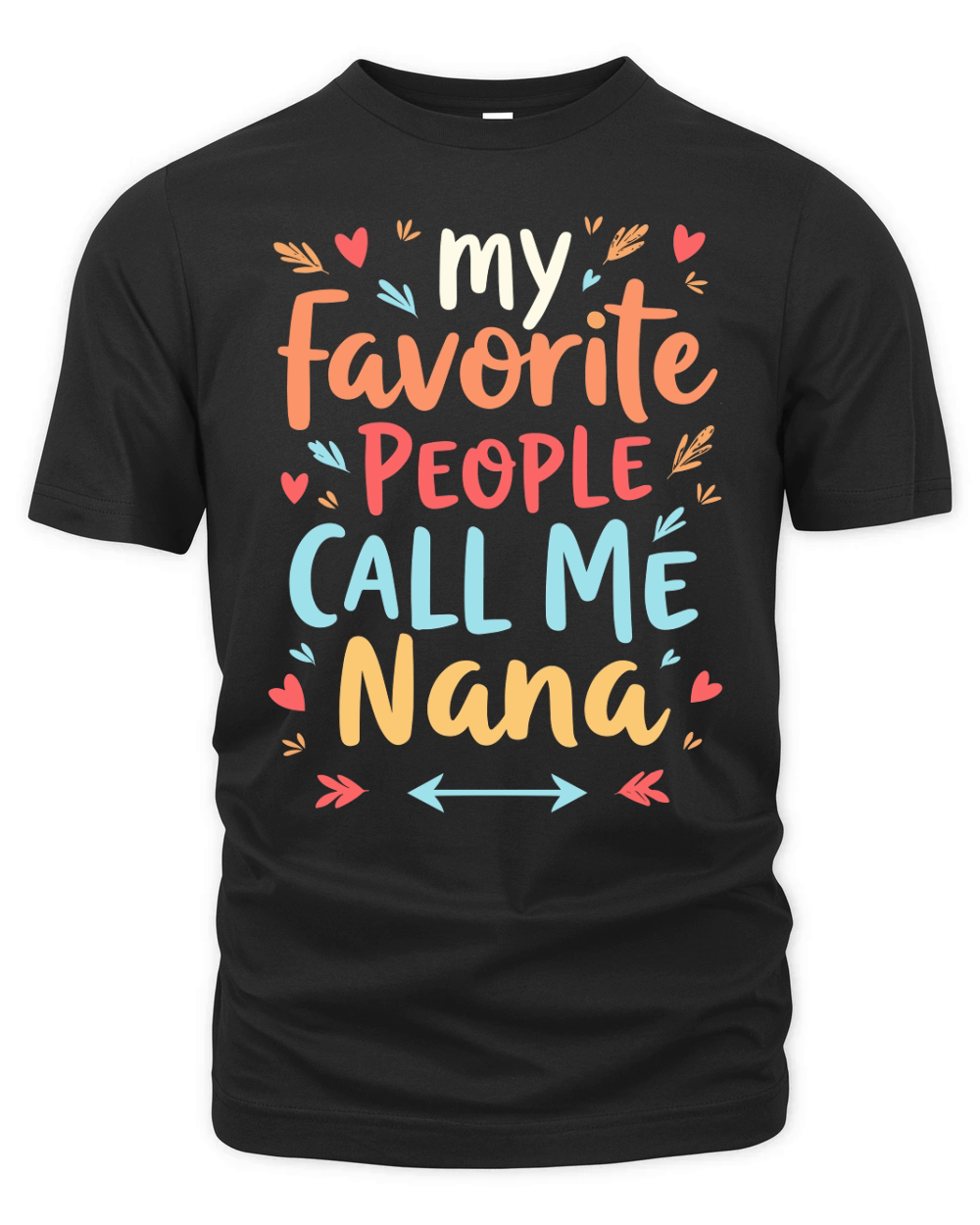 My favorite people call me nana Organic Unisex T-shirt
