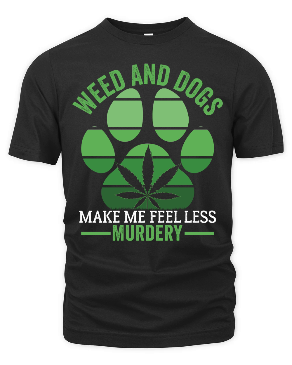Weed and dogs make me feel less murdery Organic Unisex T-shirt