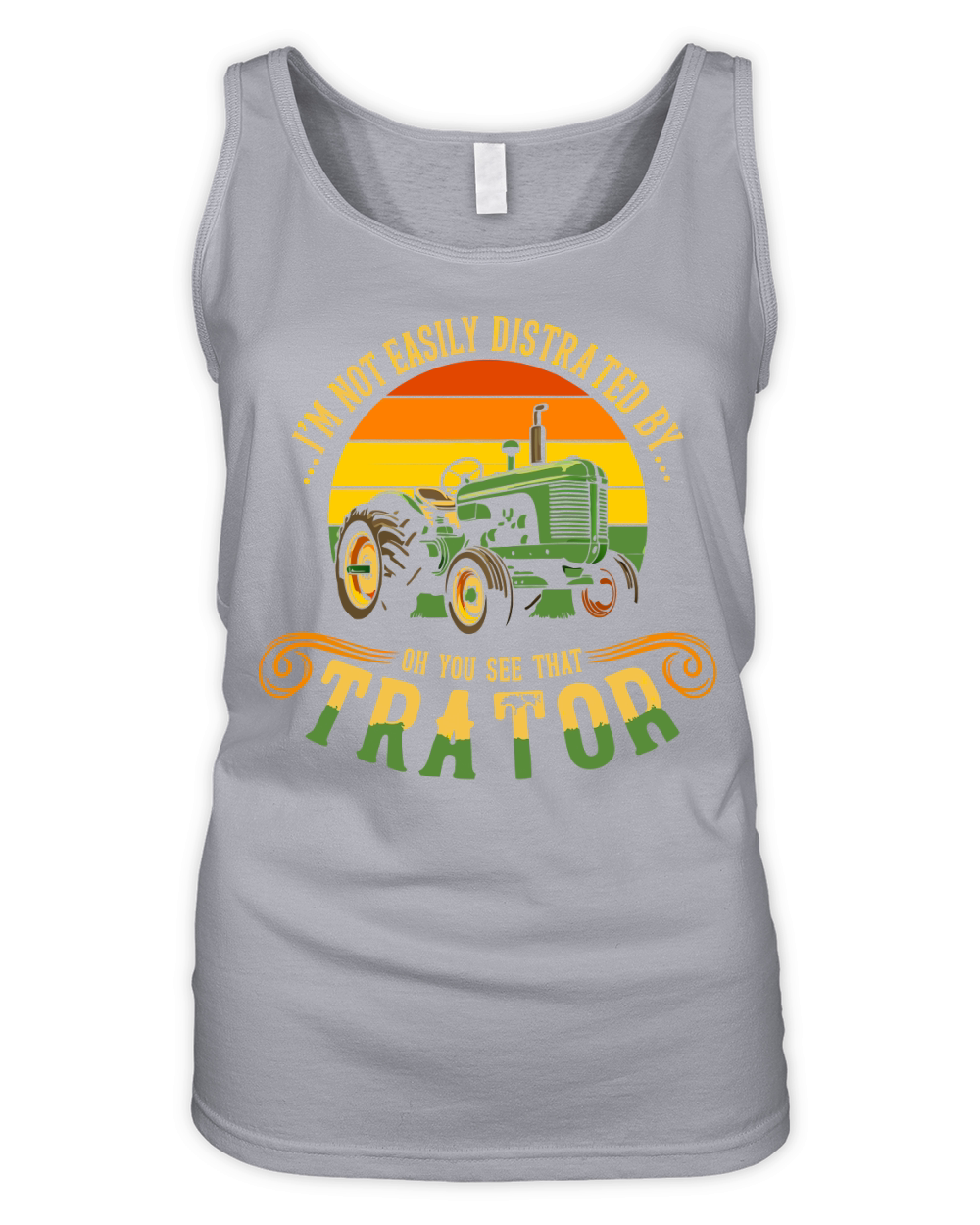 Im Not easily Distrated By Oh You See That Trator Organic Women's Tank Top
