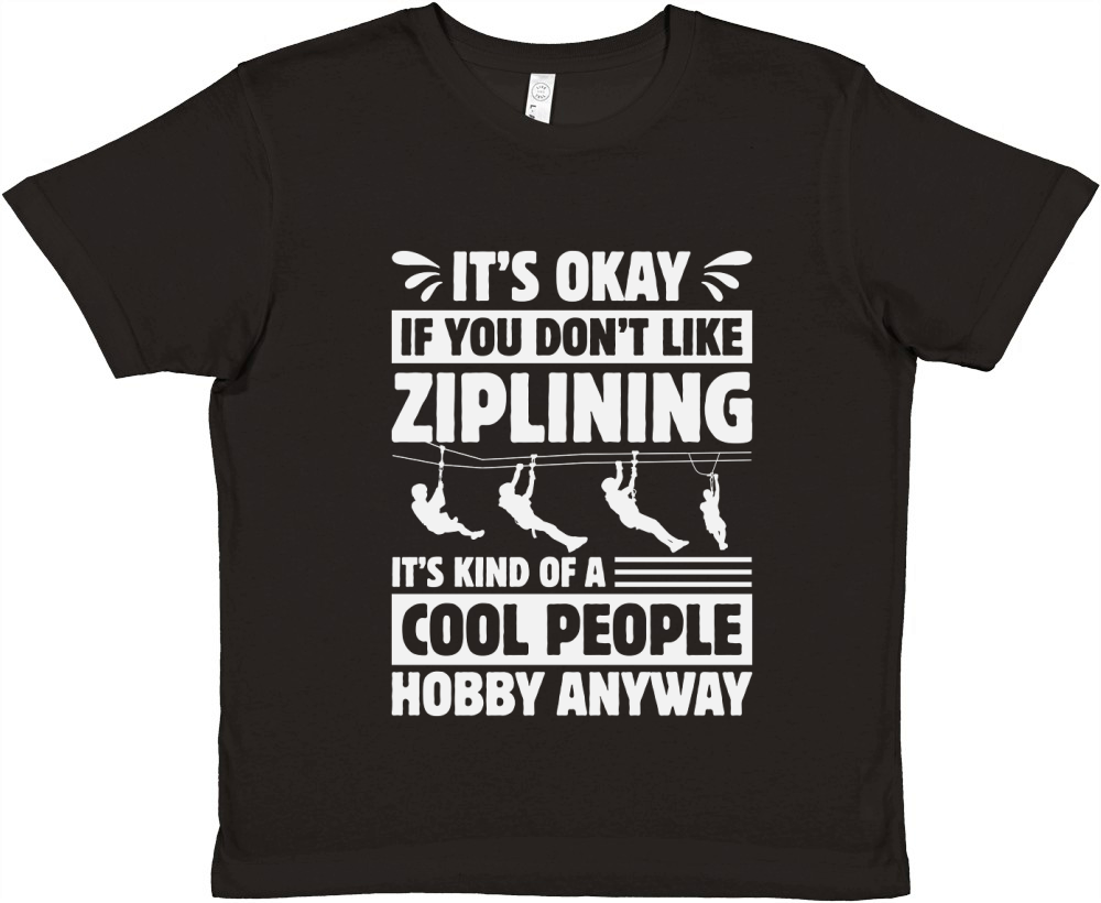 Ziplining Is A Cool People Hobby Anyway Premium Kids Crewneck T-shirt